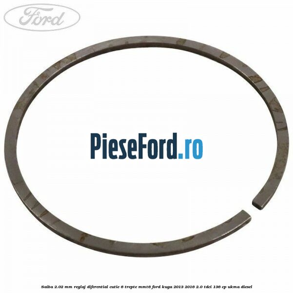 Saiba 2.02 MM reglaj diferential cutie 6 trepte MMT6 Ford Kuga 2013-2016 2.0 TDCi 136 cp UKMA diesel