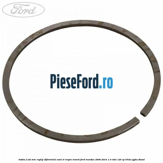 Saiba 2.02 MM reglaj diferential cutie 6 trepte MMT6 Ford Mondeo 2008-2014 1.8 TDCi 125 cp KHBA, QYBA diesel