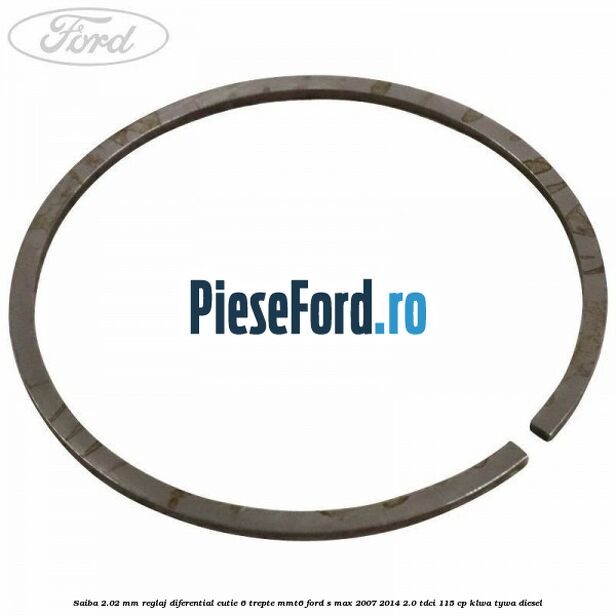 Saiba 2.02 MM reglaj diferential cutie 6 trepte MMT6 Ford S-Max 2007-2014 2.0 TDCi 115 cp KLWA, TYWA diesel