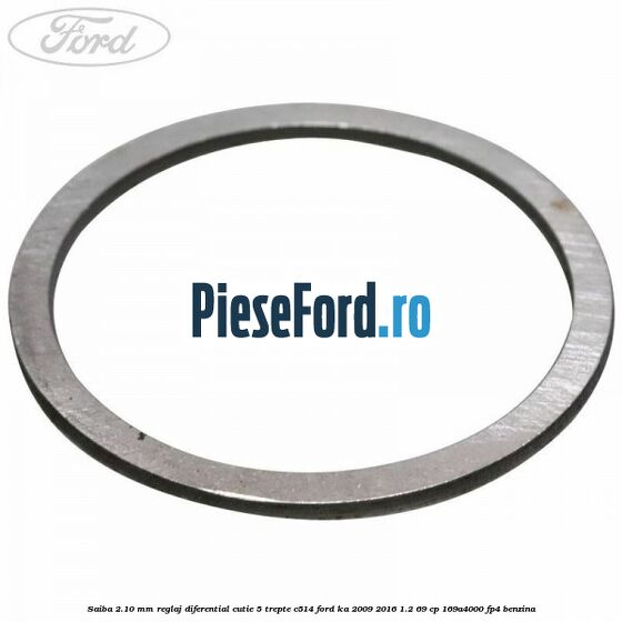 Saiba 2.10 MM reglaj diferential cutie 5 trepte C514 Ford Ka 2009-2016 1.2 69 cp 169A4000, FP4 benzina