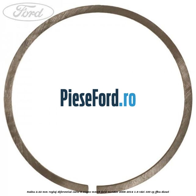 Saiba 2.22 MM reglaj diferential cutie 6 trepte MMT6 Ford Mondeo 2008-2014 1.8 TDCi 100 cp FFBA diesel