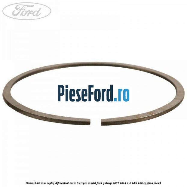 Saiba 2.28 MM reglaj diferential cutie 6 trepte MMT6 Ford Galaxy 2007-2014 1.8 TDCi 100 cp FFWA diesel