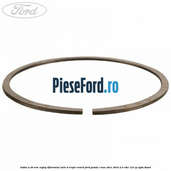 Saiba 2.28 MM reglaj diferential cutie 6 trepte MMT6 Ford Grand C-Max 2011-2015 2.0 TDCi 115 cp TYDA diesel