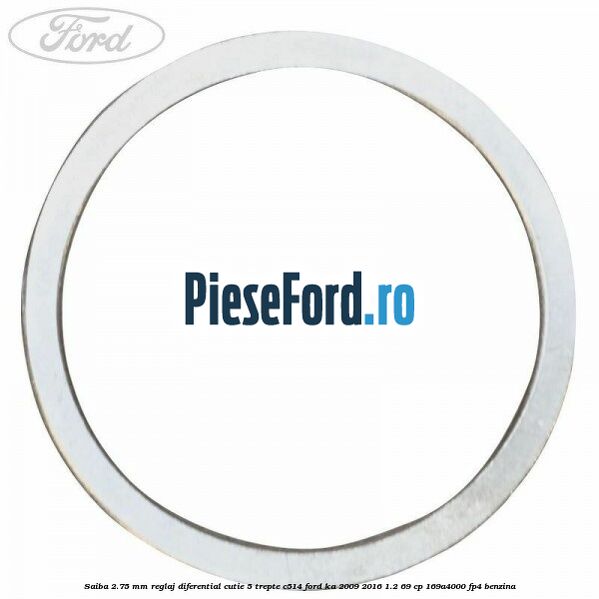 Saiba 2.75 MM reglaj diferential cutie 5 trepte C514 Ford Ka 2009-2016 1.2 69 cp 169A4000, FP4 benzina