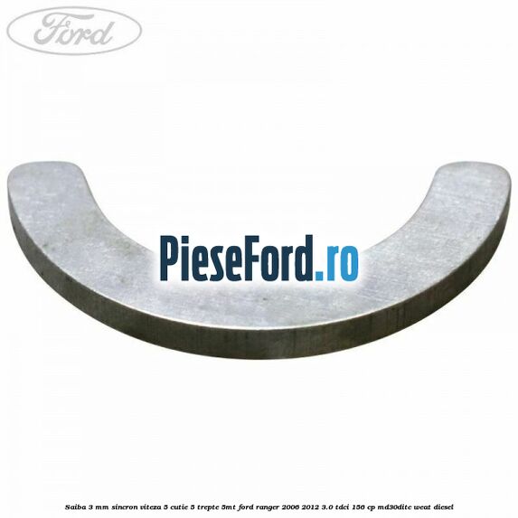 Saiba 3 mm sincron viteza 5 cutie 5 trepte 5MT Ford Ranger 2006-2012 3.0 TDCi 156 cp MD30DITC, WEAT diesel