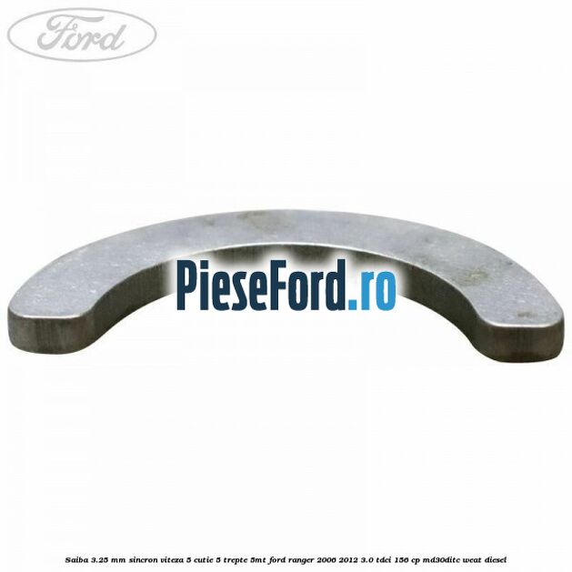 Saiba 3.25 mm sincron viteza 5 cutie 5 trepte 5MT Ford Ranger 2006-2012 3.0 TDCi 156 cp MD30DITC, WEAT diesel