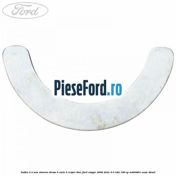 Saiba 3.3 mm sincron viteza 5 cutie 5 trepte 5MT Ford Ranger 2006-2012 3.0 TDCi 156 cp MD30DITC, WEAT diesel
