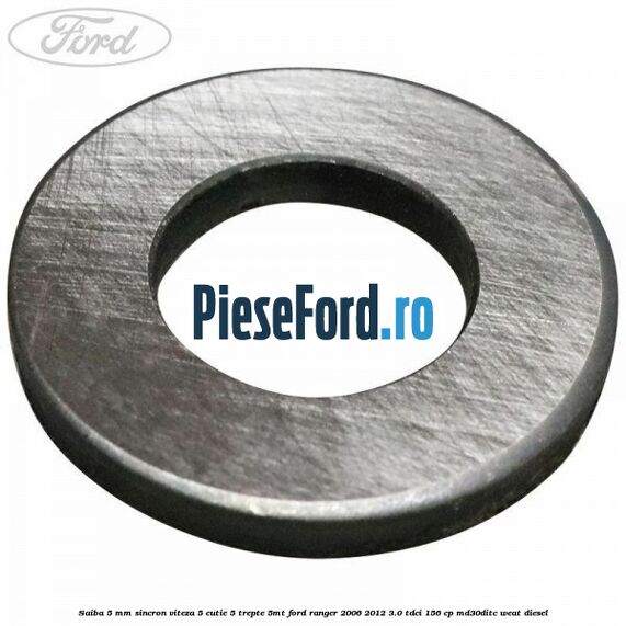 Saiba 5 mm sincron viteza 5 cutie 5 trepte 5MT Ford Ranger 2006-2012 3.0 TDCi 156 cp MD30DITC, WEAT diesel