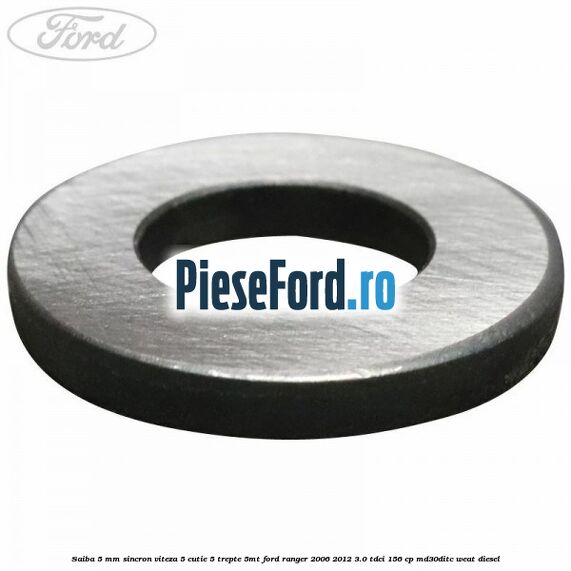 Saiba 5 mm sincron viteza 5 cutie 5 trepte 5MT Ford Ranger 2006-2012 3.0 TDCi 156 cp MD30DITC, WEAT diesel