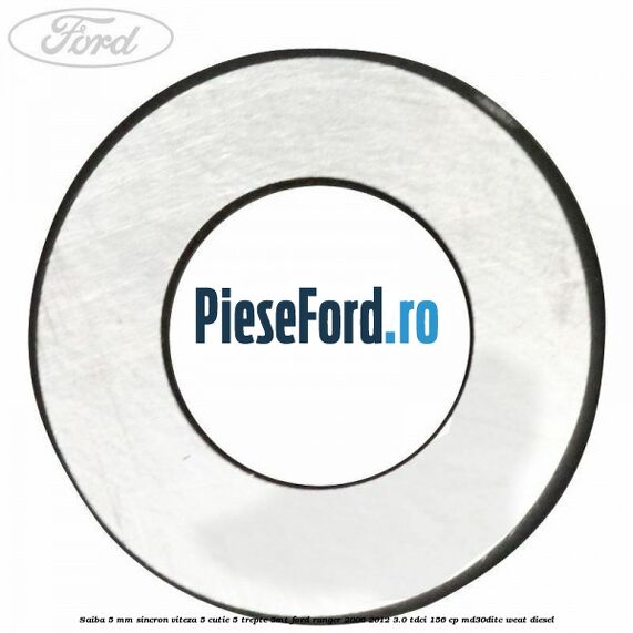 Saiba 5 mm sincron viteza 5 cutie 5 trepte 5MT Ford Ranger 2006-2012 3.0 TDCi 156 cp MD30DITC, WEAT diesel