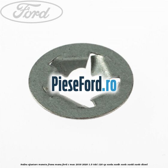 Saiba ajustare maneta frana mana Ford C-Max 2016-2020 1.5 TDCi 120 cp XWDA, XWDB, XWDC, XWDD, XWDE diesel