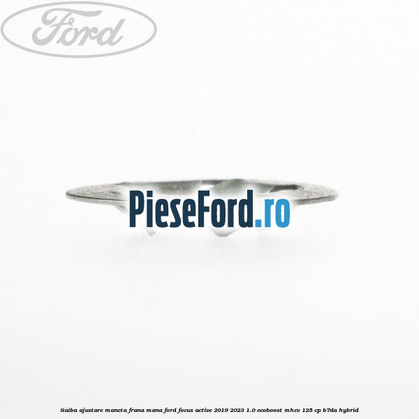 Saiba ajustare maneta frana mana Ford Focus Active 2019-2023 1.0 EcoBoost mHEV 125 cp B7DA Hybrid