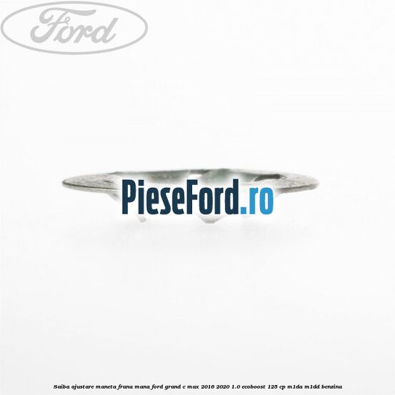 Saiba ajustare maneta frana mana Ford Grand C-Max 2016-2020 1.0 EcoBoost 125 cp M1DA, M1DD benzina