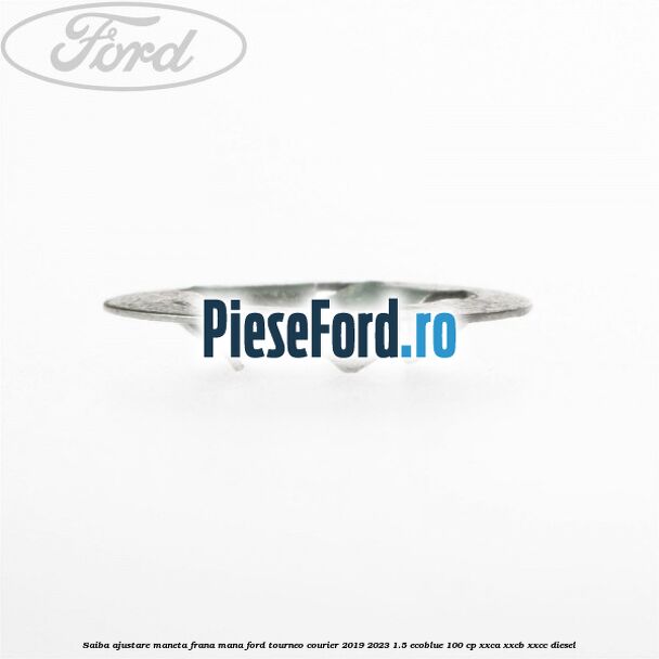 Saiba ajustare maneta frana mana Ford Tourneo Courier 2019-2023 1.5 EcoBlue 100 cp XXCA, XXCB, XXCC diesel