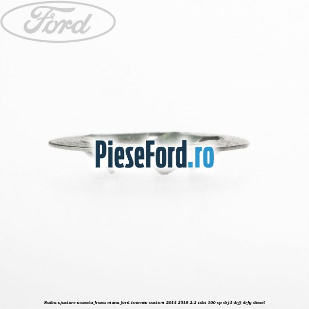 Saiba ajustare maneta frana mana Ford Tourneo Custom 2014-2018 2.2 TDCi 100 cp Saiba ajustare maneta frana mana Ford Tourneo Custom 2014-2018 2.2 TDCi 100 cp DRF4, DRFF, DRFG diesel