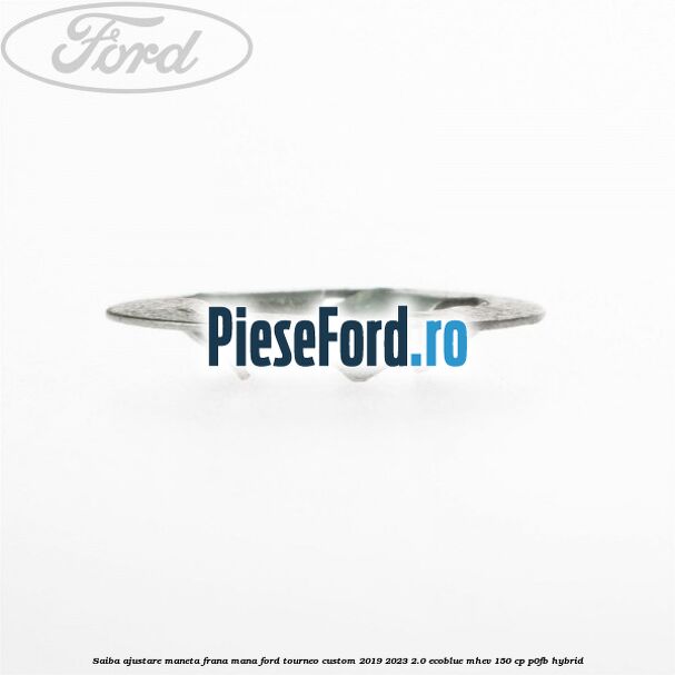 Saiba ajustare maneta frana mana Ford Tourneo Custom 2019-2023 2.0 EcoBlue mHEV 150 cp Saiba ajustare maneta frana mana Ford Tourneo Custom 2019-2023 2.0 EcoBlue mHEV 150 cp P0FB Hybrid