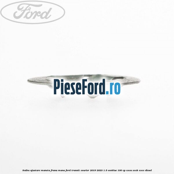 Saiba ajustare maneta frana mana Ford Transit Courier 2019-2023 1.5 EcoBlue 100 cp XXCA, XXCB, XXCC diesel