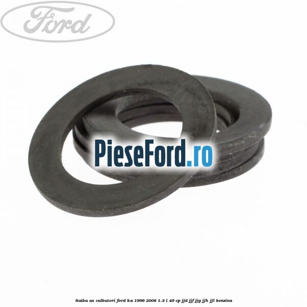 Saiba ax culbutori Ford Ka 1996-2008 1.3 i 49 cp JJD, JJF, JJG, JJH, JJL benzina