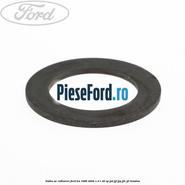 Saiba ax culbutori Ford Ka 1996-2008 1.3 i 49 cp JJD, JJF, JJG, JJH, JJL benzina