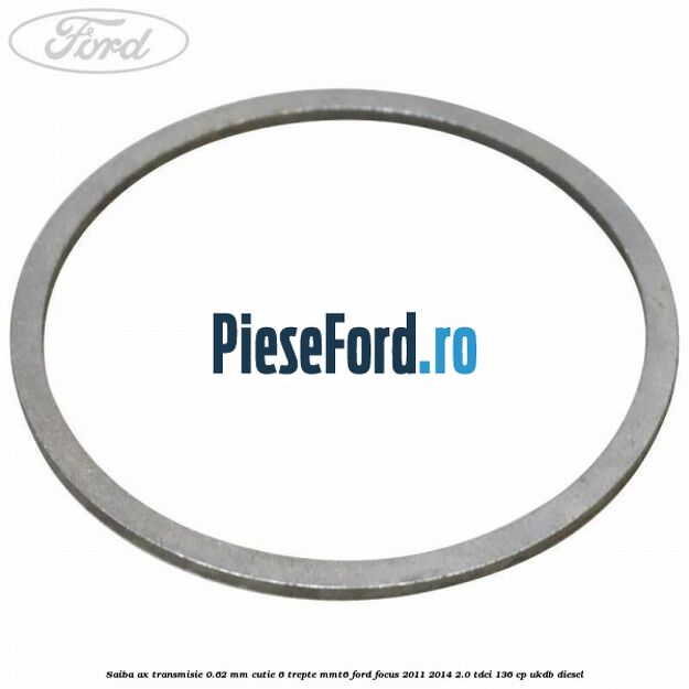 Saiba ax transmisie 0.62 mm cutie 6 trepte MMT6 Ford Focus 2011-2014 2.0 TDCi 136 cp UKDB diesel