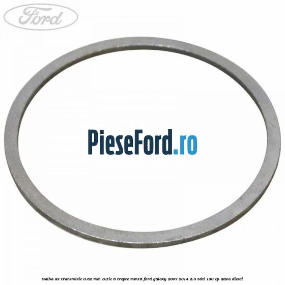 Saiba ax transmisie 0.62 mm cutie 6 trepte MMT6 Ford Galaxy 2007-2014 2.0 TDCi 130 cp Saiba ax transmisie 0.62 mm cutie 6 trepte MMT6 Ford Galaxy 2007-2014 2.0 TDCi 130 cp AZWA diesel