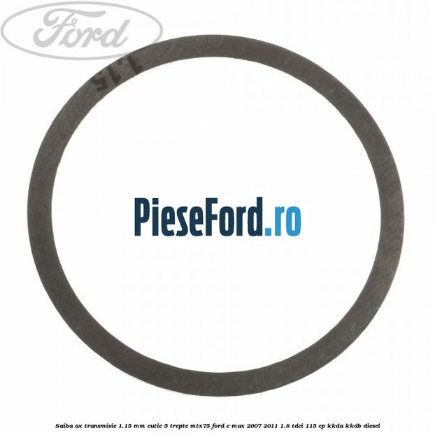 Saiba ax transmisie 1.15 mm cutie 5 trepte MTX75 Ford C-Max 2007-2011 1.8 TDCi 115 cp KKDA, KKDB diesel