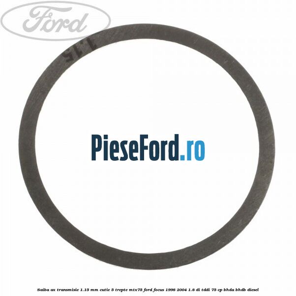 Saiba ax transmisie 1.15 mm cutie 5 trepte MTX75 Ford Focus 1998-2004 1.8 DI/TDDi 75 cp BHDA, BHDB diesel