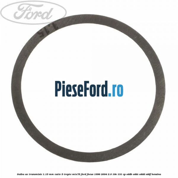 Saiba ax transmisie 1.15 mm cutie 5 trepte MTX75 Ford Focus 1998-2004 2.0 16V 131 cp EDDB, EDDC, EDDD, EDDF benzina