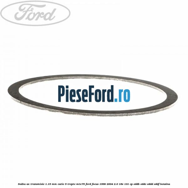 Saiba ax transmisie 1.15 mm cutie 5 trepte MTX75 Ford Focus 1998-2004 2.0 16V 131 cp Saiba ax transmisie 1.15 mm cutie 5 trepte MTX75 Ford Focus 1998-2004 2.0 16V 131 cp EDDB, EDDC, EDDD, EDDF benzina