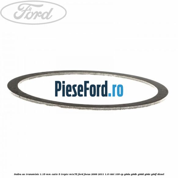 Saiba ax transmisie 1.15 mm cutie 5 trepte MTX75 Ford Focus 2008-2011 1.6 TDCi 109 cp Saiba ax transmisie 1.15 mm cutie 5 trepte MTX75 Ford Focus 2008-2011 1.6 TDCi 109 cp G8DA, G8DB, G8DD, G8DE, G8DF diesel