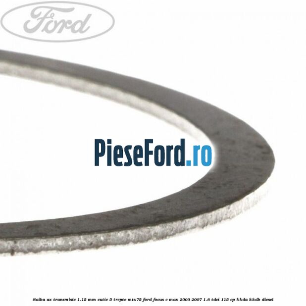 Saiba ax transmisie 1.15 mm cutie 5 trepte MTX75 Ford Focus C-Max 2003-2007 1.8 TDCi 115 cp KKDA, KKDB diesel