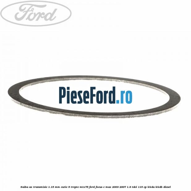 Saiba ax transmisie 1.15 mm cutie 5 trepte MTX75 Ford Focus C-Max 2003-2007 1.8 TDCi 115 cp KKDA, KKDB diesel