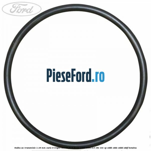 Saiba ax transmisie 1.16 mm cutie 5 trepte MTX75 Ford Focus 1998-2004 2.0 16V 131 cp EDDB, EDDC, EDDD, EDDF benzina