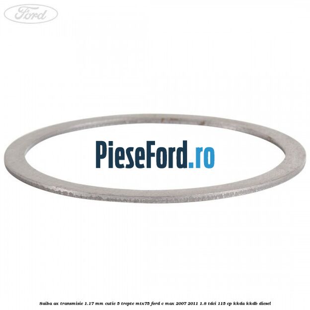 Saiba ax transmisie 1.17 mm cutie 5 trepte MTX75 Ford C-Max 2007-2011 1.8 TDCi 115 cp KKDA, KKDB diesel