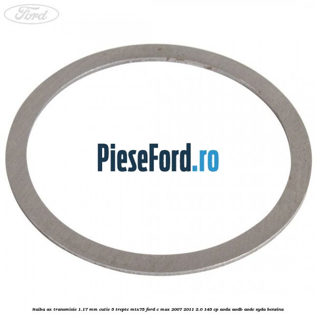 Saiba ax transmisie 1.17 mm cutie 5 trepte MTX75 Ford C-Max 2007-2011 2.0 145 cp AODA, AODB, AODE, SYDA benzina