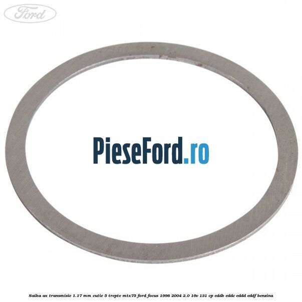 Saiba ax transmisie 1.17 mm cutie 5 trepte MTX75 Ford Focus 1998-2004 2.0 16V 131 cp EDDB, EDDC, EDDD, EDDF benzina