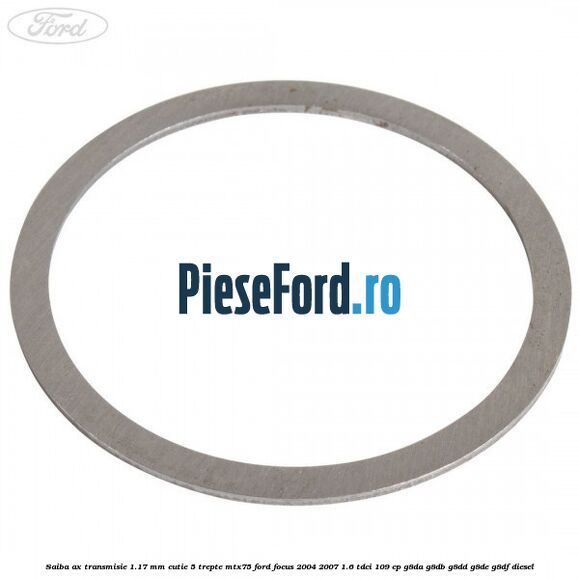 Saiba ax transmisie 1.17 mm cutie 5 trepte MTX75 Ford Focus 2004-2007 1.6 TDCi 109 cp G8DA, G8DB, G8DD, G8DE, G8DF diesel