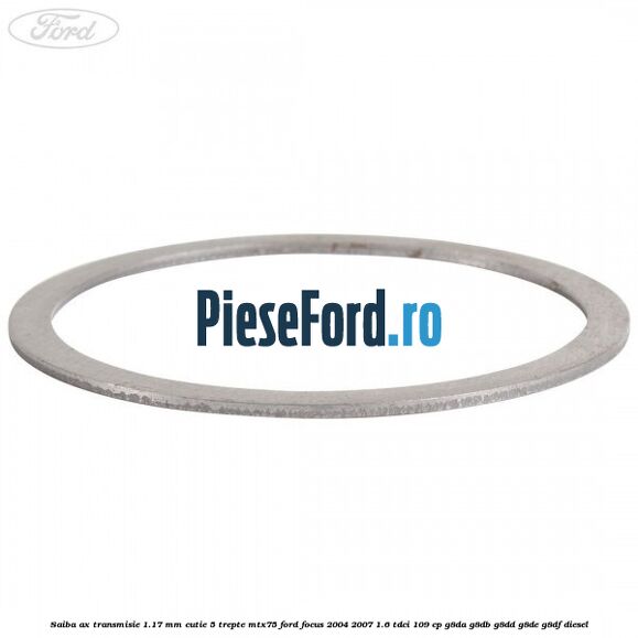 Saiba ax transmisie 1.17 mm cutie 5 trepte MTX75 Ford Focus 2004-2007 1.6 TDCi 109 cp G8DA, G8DB, G8DD, G8DE, G8DF diesel