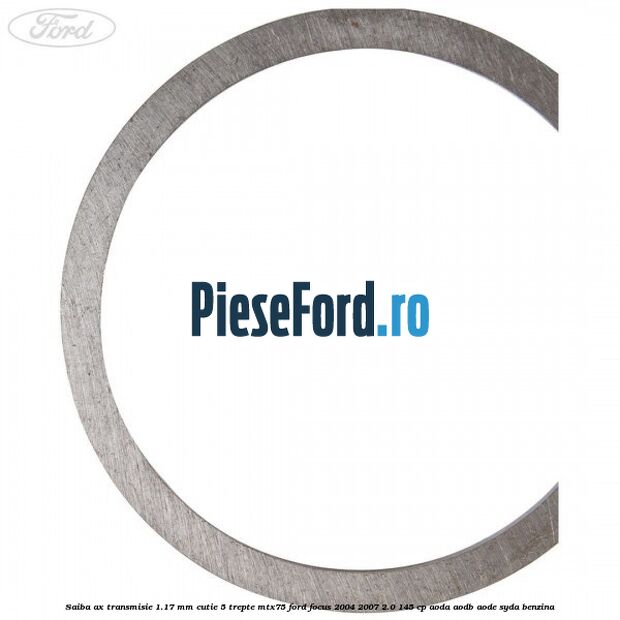 Saiba ax transmisie 1.17 mm cutie 5 trepte MTX75 Ford Focus 2004-2007 2.0 145 cp AODA, AODB, AODE, SYDA benzina