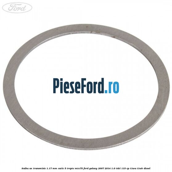 Saiba ax transmisie 1.17 mm cutie 5 trepte MTX75 Ford Galaxy 2007-2014 1.6 TDCi 115 cp T1WA, T1WB diesel