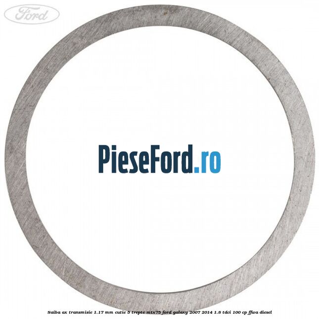 Saiba ax transmisie 1.17 mm cutie 5 trepte MTX75 Ford Galaxy 2007-2014 1.8 TDCi 100 cp Saiba ax transmisie 1.17 mm cutie 5 trepte MTX75 Ford Galaxy 2007-2014 1.8 TDCi 100 cp FFWA diesel