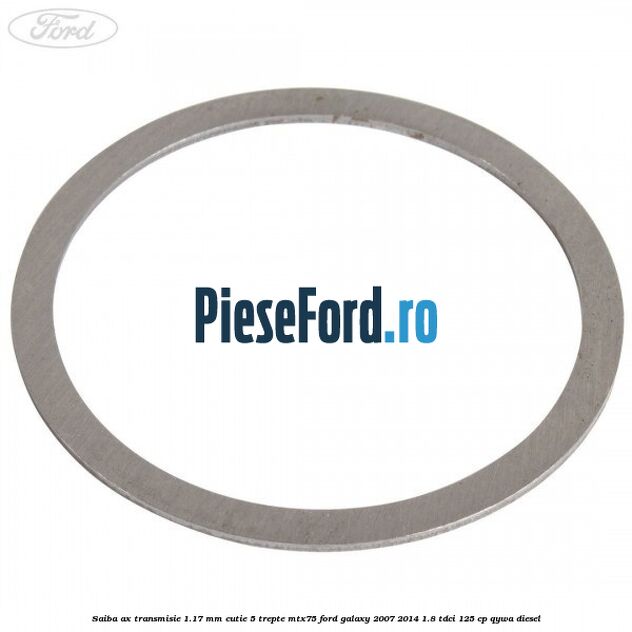 Saiba ax transmisie 1.17 mm cutie 5 trepte MTX75 Ford Galaxy 2007-2014 1.8 TDCi 125 cp Saiba ax transmisie 1.17 mm cutie 5 trepte MTX75 Ford Galaxy 2007-2014 1.8 TDCi 125 cp QYWA diesel