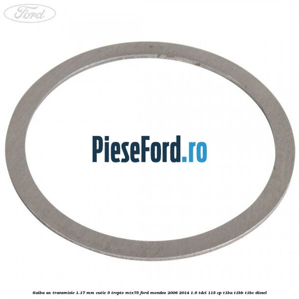 Saiba ax transmisie 1.17 mm cutie 5 trepte MTX75 Ford Mondeo 2008-2014 1.6 TDCi 115 cp T1BA, T1BB, T1BC diesel
