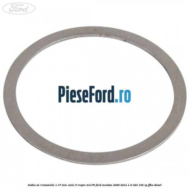 Saiba ax transmisie 1.17 mm cutie 5 trepte MTX75 Ford Mondeo 2008-2014 1.8 TDCi 100 cp FFBA diesel