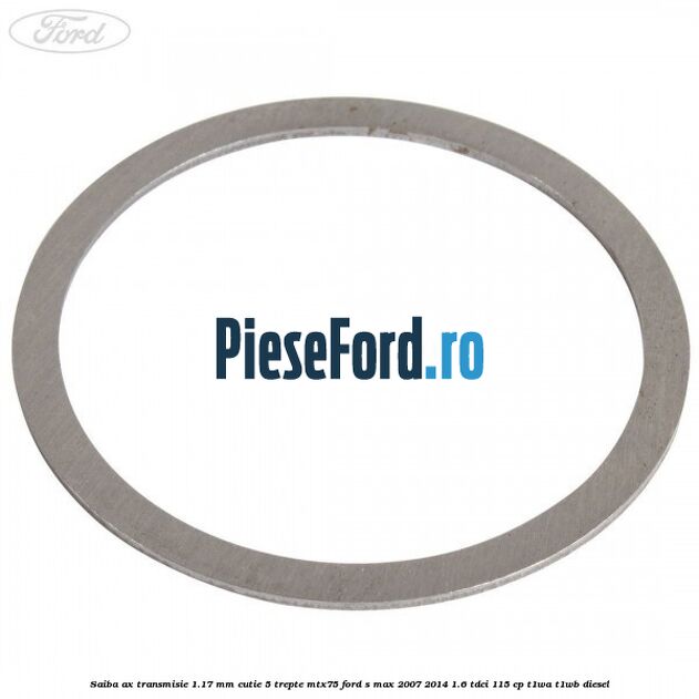 Saiba ax transmisie 1.17 mm cutie 5 trepte MTX75 Ford S-Max 2007-2014 1.6 TDCi 115 cp T1WA, T1WB diesel