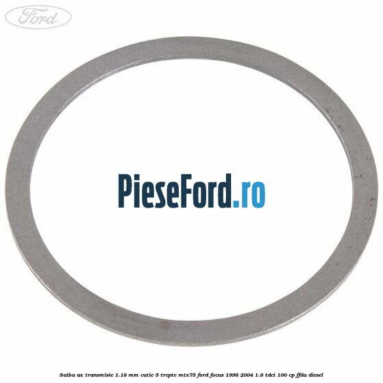 Saiba ax transmisie 1.18 mm cutie 5 trepte MTX75 Ford Focus 1998-2004 1.8 TDCi 100 cp FFDA diesel