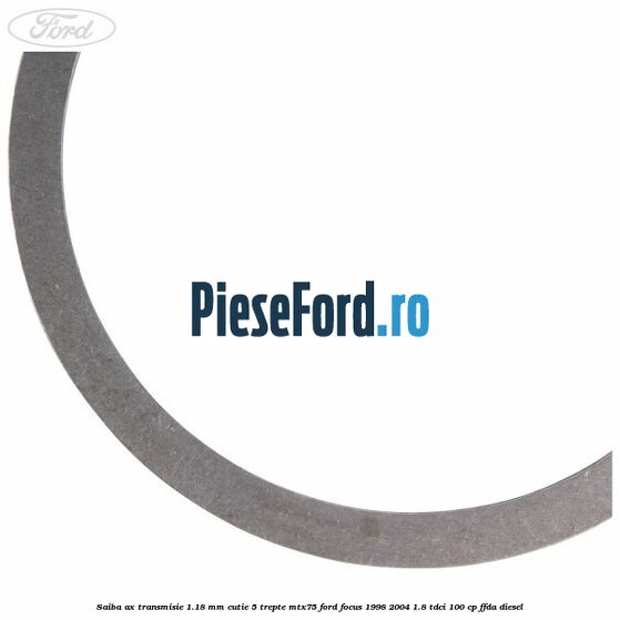 Saiba ax transmisie 1.18 mm cutie 5 trepte MTX75 Ford Focus 1998-2004 1.8 TDCi 100 cp Saiba ax transmisie 1.18 mm cutie 5 trepte MTX75 Ford Focus 1998-2004 1.8 TDCi 100 cp FFDA diesel
