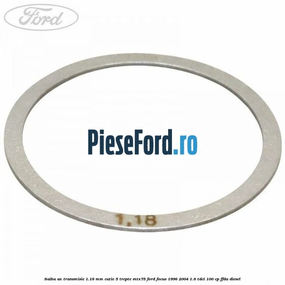 Saiba ax transmisie 1.18 mm cutie 5 trepte MTX75 Ford Focus 1998-2004 1.8 TDCi 100 cp Saiba ax transmisie 1.18 mm cutie 5 trepte MTX75 Ford Focus 1998-2004 1.8 TDCi 100 cp FFDA diesel