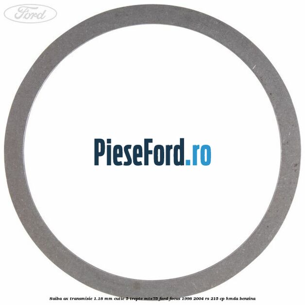 Saiba ax transmisie 1.18 mm cutie 5 trepte MTX75 Ford Focus 1998-2004 RS 215 cp HMDA benzina