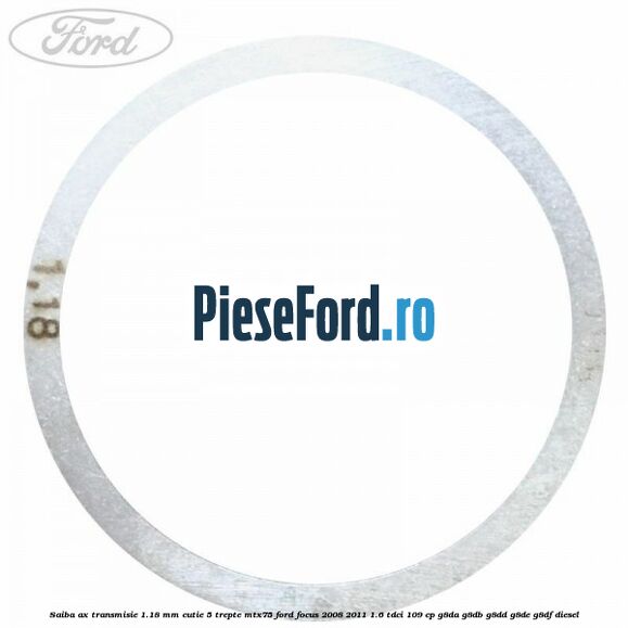Saiba ax transmisie 1.18 mm cutie 5 trepte MTX75 Ford Focus 2008-2011 1.6 TDCi 109 cp G8DA, G8DB, G8DD, G8DE, G8DF diesel